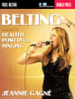 Belting : A Guide to Healthy Powerful Singing Vocal Solo & Collections sheet music cover